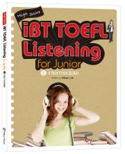 <span style='color:#ed600a'> [도서] </span> High Score iBT TOEFL Listening for Junior ② Intermediate 